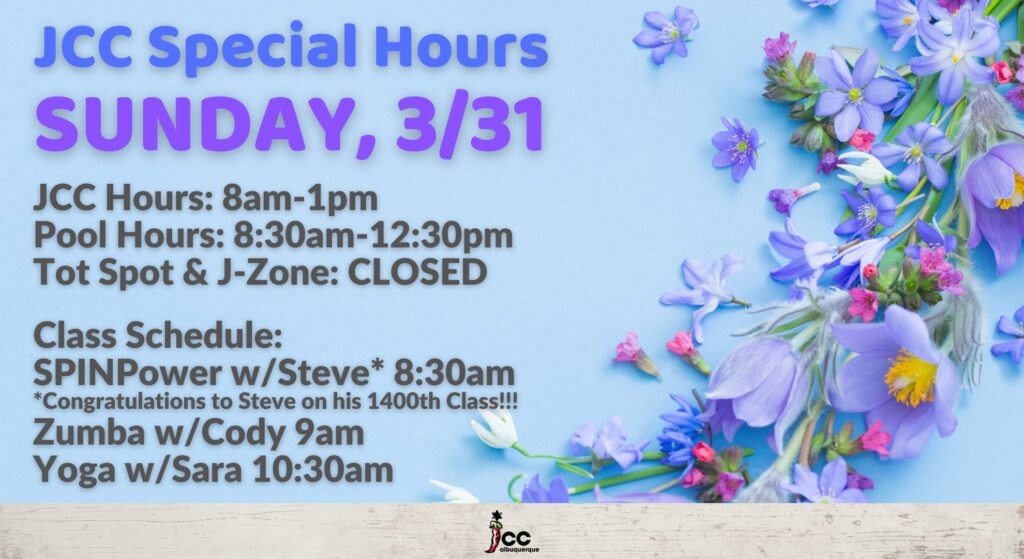 JCC Special Hours Sunday 03/31